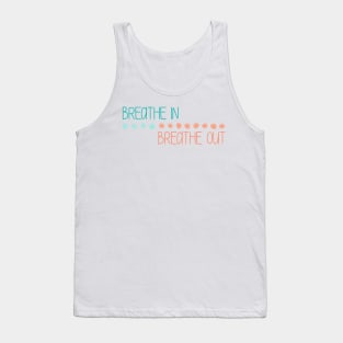Breathe In Breathe Out Tank Top